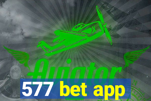 577 bet app